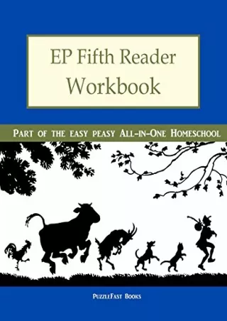 [PDF READ ONLINE] EP Fifth Reader Workbook: Part of the Easy Peasy All-in-One Homeschool