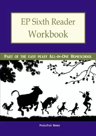 PDF/READ EP Sixth Reader Workbook: Part of the Easy Peasy All-in-One Homeschool (Ep