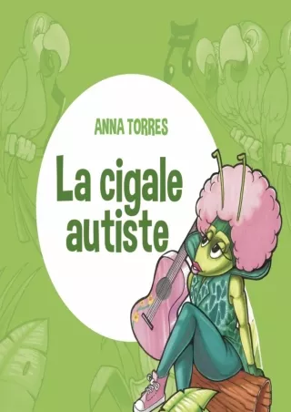 [PDF READ ONLINE] LA CIGALE AUTISTE (French Edition)