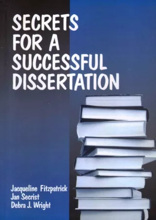 [PDF READ ONLINE] Secrets for a Successful Dissertation