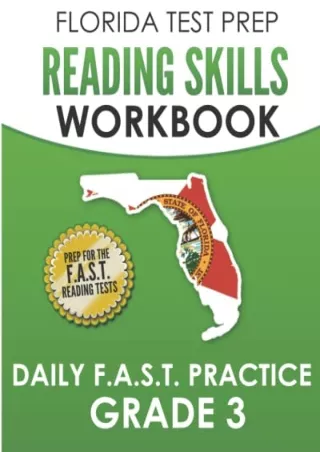 READ [PDF] FLORIDA TEST PREP Reading Skills Workbook Daily F.A.S.T. Practice Grade 3: