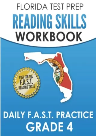 [READ DOWNLOAD] FLORIDA TEST PREP Reading Skills Workbook Daily F.A.S.T. Practice Grade 4: