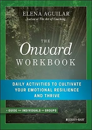 Download Book [PDF] The Onward Workbook: Daily Activities to Cultivate Your Emotional Resilience