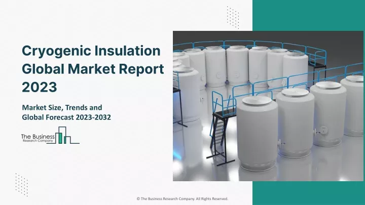 cryogenic insulation global market report 2023