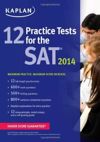 [PDF READ ONLINE] Kaplan 12 Practice Tests for the SAT 2014 (Kaplan Test Prep)