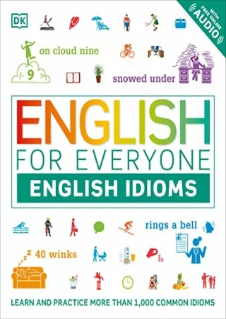 $PDF$/READ/DOWNLOAD English for Everyone: English Idioms: An ESL Book of Over 1,000 English