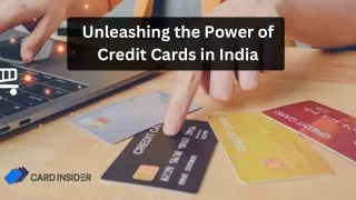 Unleashing the Power of Credit Cards in India