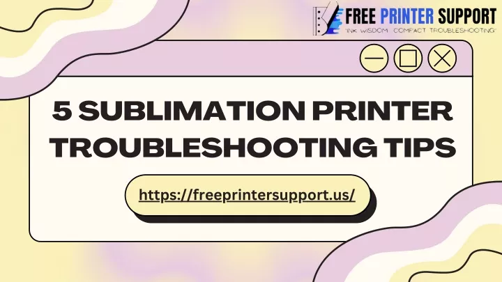 5 sublimation printer troubleshooting tips