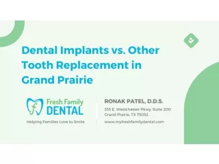Dental Implants vs. Other Tooth Replacement in Grand Prairie