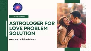 Astrologer for Love Problem Solution