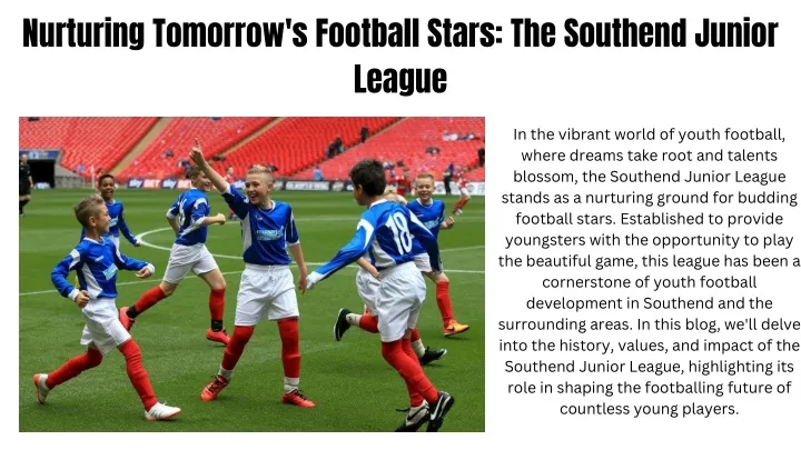 nurturing tomorrow s football stars the southend