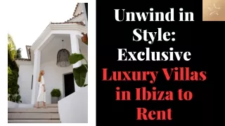 Unwind in Style Exclusive Luxury Villas in Ibiza to Rent