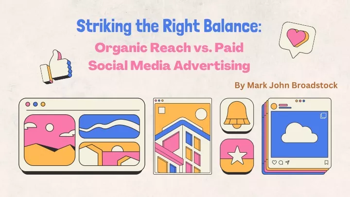 striking the right balance organic reach vs paid