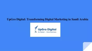 UpGro Digital_ Transforming Digital Marketing in Saudi Arabia