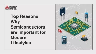 Top Reasons Why Semiconductors are Important for Modern Lifestyles