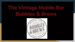 The Vintage Mobile Bar Bubbles & Brews