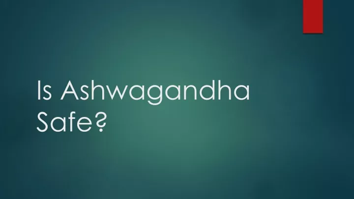 is ashwagandha safe