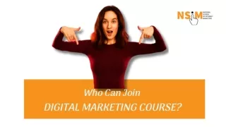 Who can join digital marketing course?