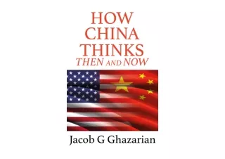 Ebook download How China Thinks Then And Now full