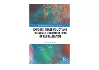 PDF read online Exports Trade Policy and Economic Growth in Eras of Globalizatio