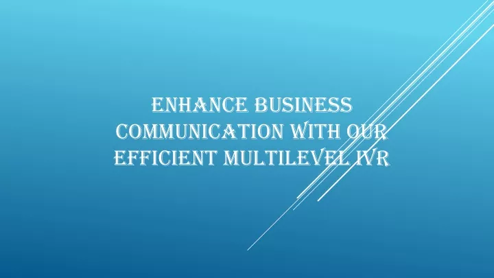 enhance business communication with our efficient multilevel ivr