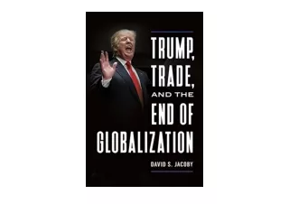 Kindle online PDF Trump Trade and the End of Globalization for android