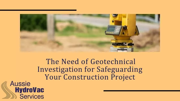 the need of geotechnical investigation for safeguarding your construction project