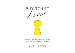 PDF read online Buy To Let Loose How to Buy Property Leave the Corporate World B