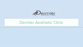 Best anti-aging treatment in Panchkula-Dermier Aesthetic Clinic