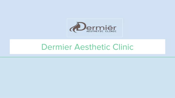 dermier aesthetic clinic