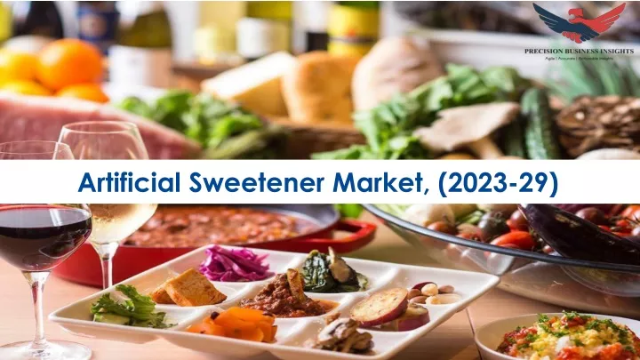 artificial sweetener market 2023 29