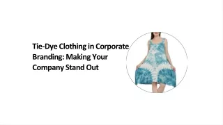Tie-Dye Clothing in Corporate Branding Making Your Company Stand Out