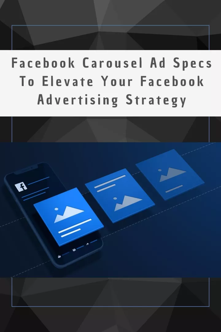 facebook carousel ad specs to elevate your