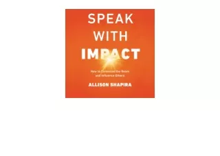 Download PDF Speak with Impact How to Command the Room and Influence Others unli