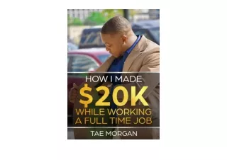 Ebook download How I Made 20k While Working a Full Time Job for android