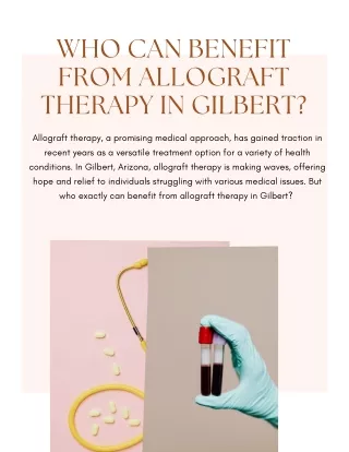 Who Can Benefit from Allograft Therapy in Gilbert