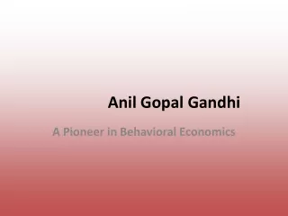 ANIL GOPAL GANDHI