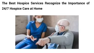 The Best Hospice Services Recognize the Importance of 48 Hrs Hospice Care