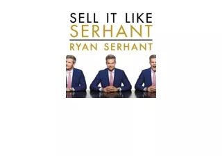 Download Sell It Like Serhant How to Sell More Earn More and Become the Ultimate