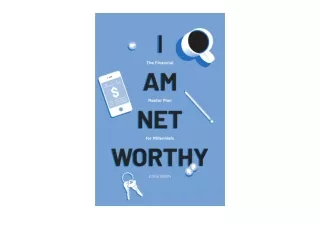 Ebook download I Am Net Worthy The Financial Master Plan For Millennials unlimit