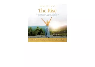 Download PDF The Rise An Unforgettable Journey of Self Love Forgiveness and Tran