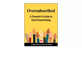 Kindle online PDF Oversubscribed A Founder s Guide to Seed Fundraising free acce
