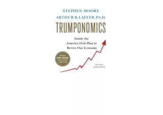 Ebook download Trumponomics Inside the America First Plan to Revive Our Economy