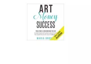 Download Art Money Success Finally Make Money Doing What You Love A Complete and