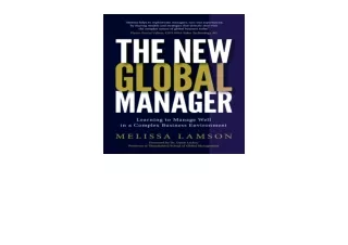 Download PDF The New Global Manager Learning to Manage Well in a Complex Busines