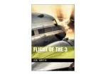 PDF read online Flight of The 3 for android - slide 1