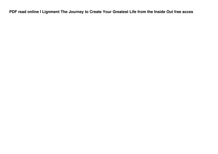 pdf read online i lignment the journey to create