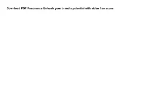 Download PDF Resonance Unleash your brand s potential with video free acces