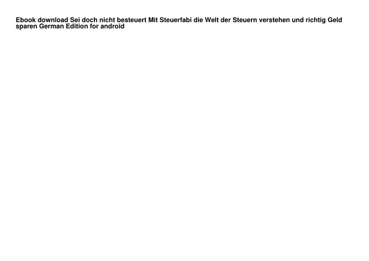 PPT - Ebook Download Sei Doch Nicht Besteuert Mit Steuerfabi Die Welt ...