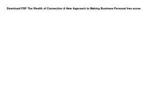 Download PDF The Wealth of Connection A New Approach to Making Business Personal